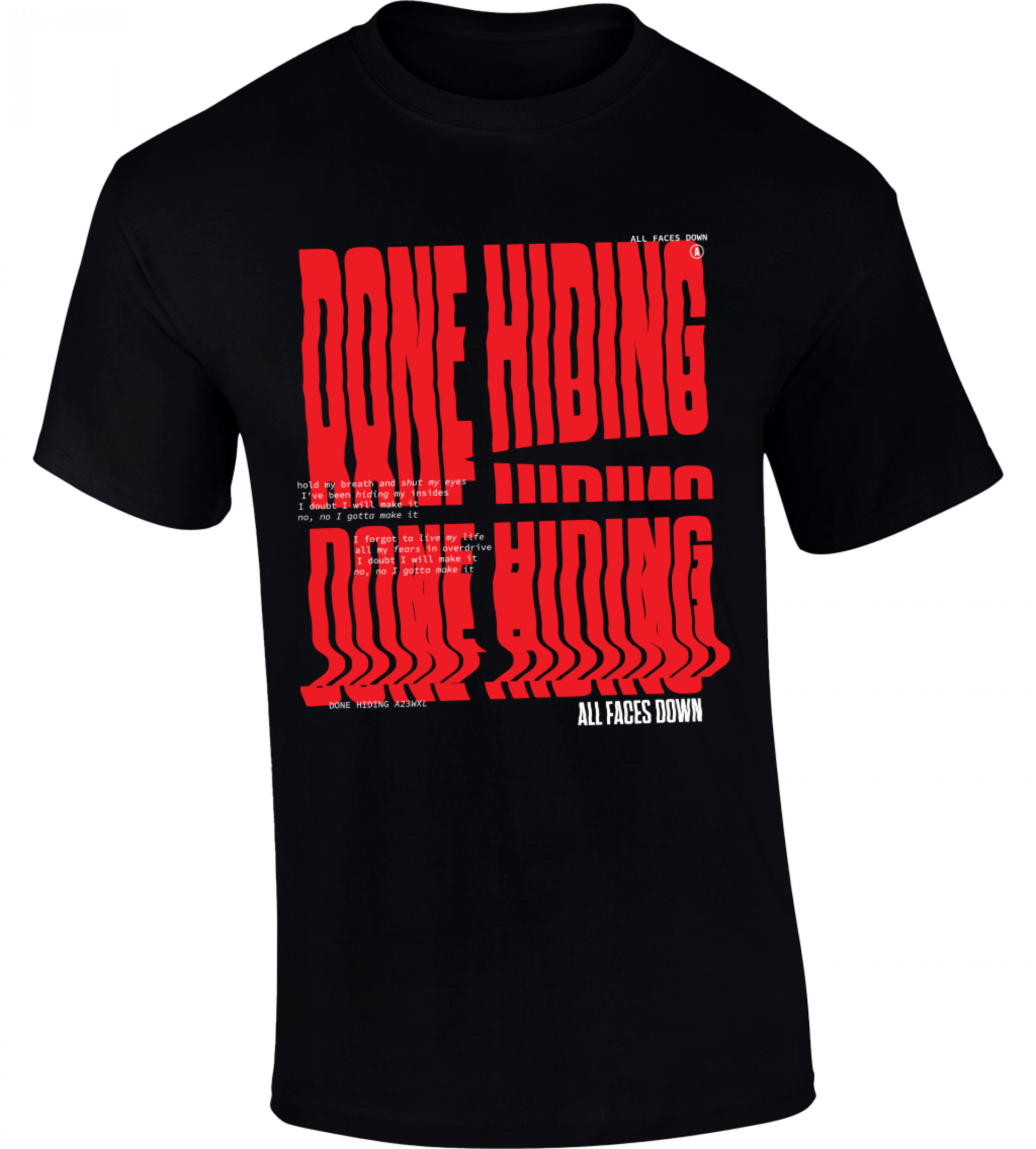 "Done Hiding" - Tshirt, All Faces Down Offical Merchandise
